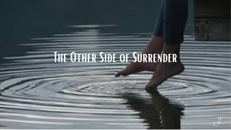 The Other Side of Surrender
