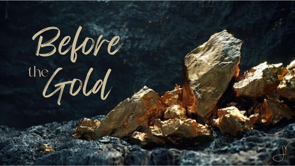 Before the Gold